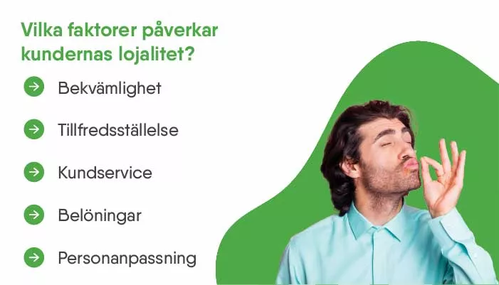 Vilka faktorer påverkar kundlojaliteten?